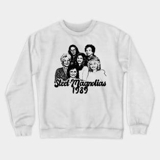 Steel Magnolias 1989 Style Classic Crewneck Sweatshirt